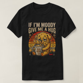Si Estoy Malhumorado Dame Un Abrazo Camiseta Diver