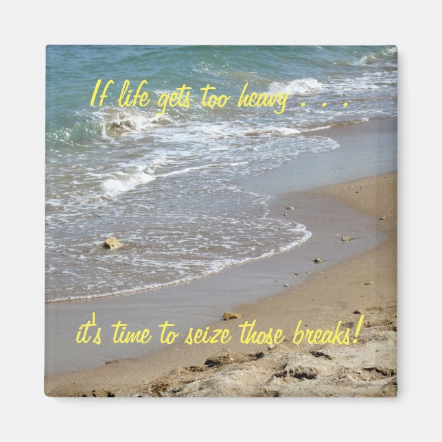 Si la vida se pone demasiado pesada el imán Inspir (Frente)