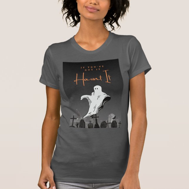 Si lo tienes, persigue la camiseta de Halloween (Anverso)