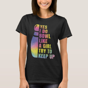 Sí, Me Gusta Un Camisetas De Bolos Chicas Por