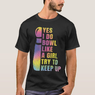 Sí, Me Gusta Un Camisetas De Bolos Chicas Por