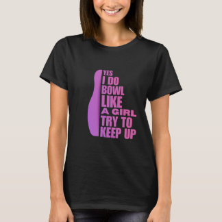Sí, Me Gusta Un Chica Boliche Camisetas Para Mujer