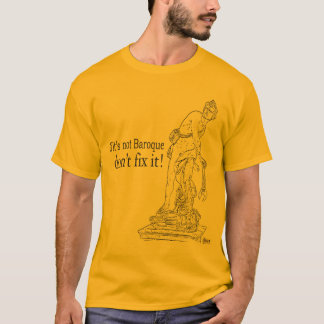 Si no es barroco no lo fije las camisetas