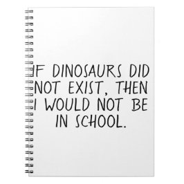 Si no existieran dinosaurios, cuaderno