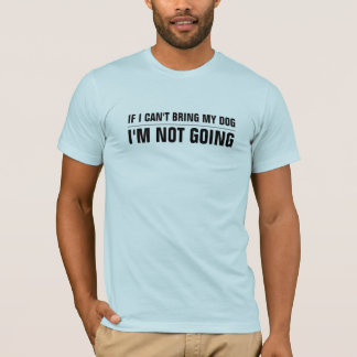 Si no puedo traer mi perro que no soy camiseta que