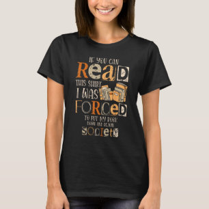 Si Puedes Leer Esta Camisa Me Obligaron A Poner Mi
