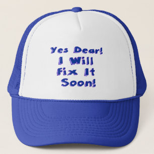 Sí Querido Lo Arreglaré Pronto Sombrero De Camione
