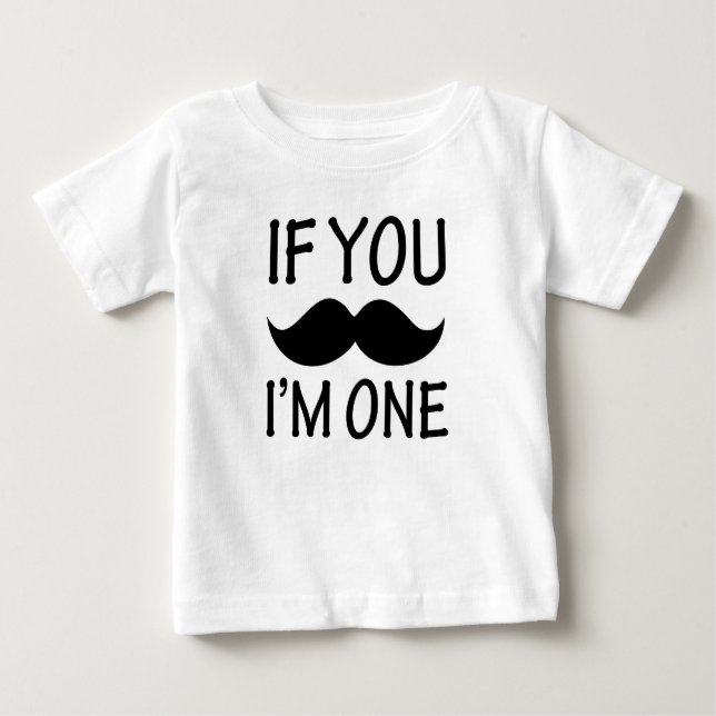 Si te Mustache soy una camiseta de bebé graciosa (Anverso)