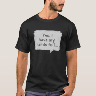 Sí, tengo mis manos llenas de la camiseta de los p