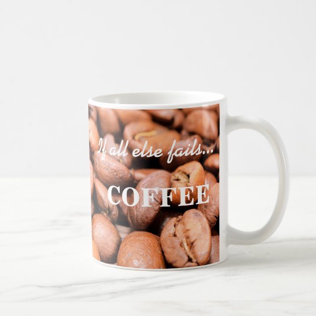 Si todo lo demás falla...- Taza de café (Derecha)