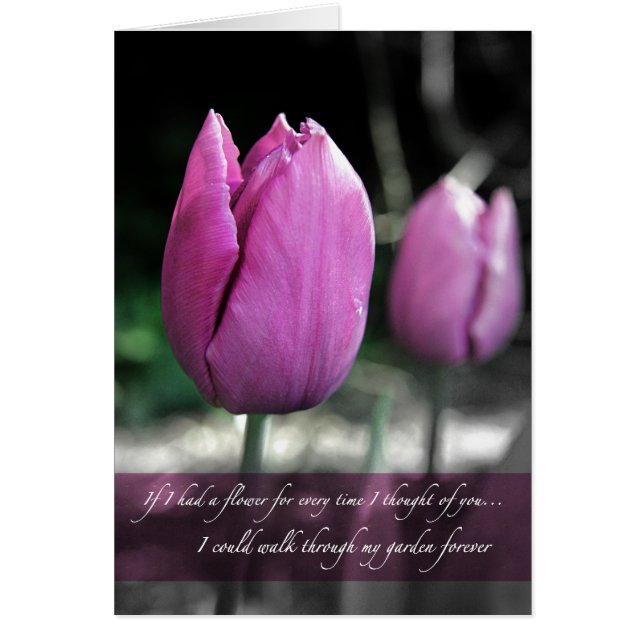 Si tuviera una flor cada vez que pensaba en ti. (Frente)