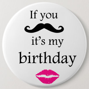 Si usted bigote él es mi botón del cumpleaños