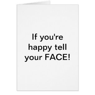 ¡"Si usted es feliz diga su CARA! por Lorette