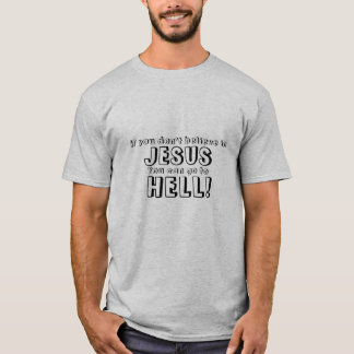 Si usted no cree en la camiseta divertida de Jesús