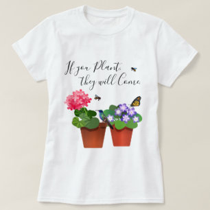 Si usted planta vendrán camisa de la cita del