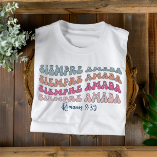Siempre Amada Distressed Christian Camiseta Españo