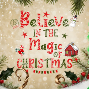 Siempre crea en la magia de la Navidad