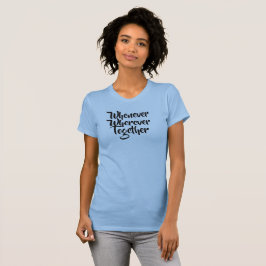 Siempre, dondequiera que sea, juntando camisetas