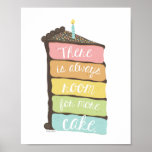Siempre espacio para la impresión de pasteles<br><div class="desc">Rebanada de pastel de arcoiris dibujada a mano por Shelby Allison que dice "Siempre hay espacio para más torta".</div>