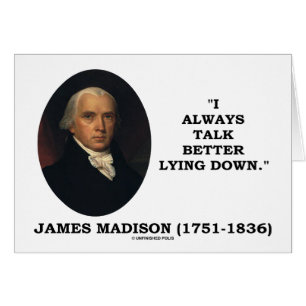 Siempre Hablo Mejor Mentiendo (James Madison)