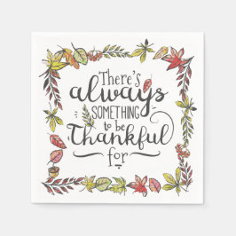 Siempre Hay Algo Por Lo Que Agradecer | Servilleta
