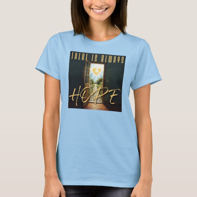 Siempre hay Esperanza. Camiseta para Mujer (Anverso)