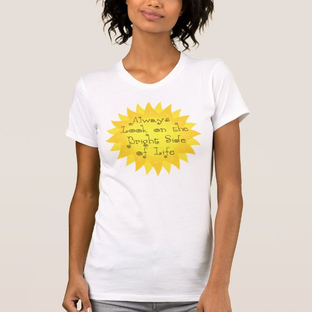 Siempre mira el lado brillante de la camiseta del  (Anverso)