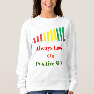 Siempre mira hacia el lado positivo - camisa femen
