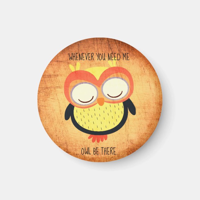Siempre que me necesites búho estaré allí imán (Frente)