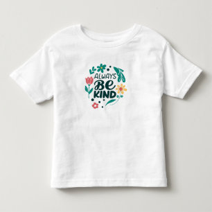 Siempre Sé Amable – Camiseta De Bebé Floral Adorab