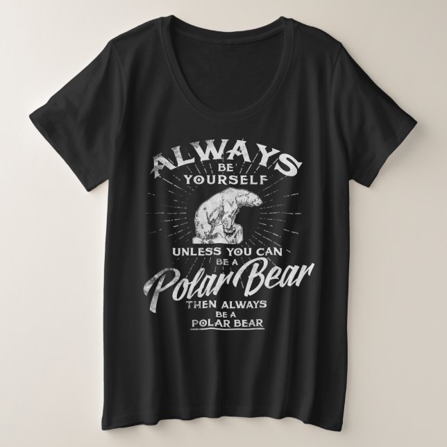 Siempre Sé Tú Mismo A Menos Que Puedas Ser Un Oso  (Anverso del diseño)