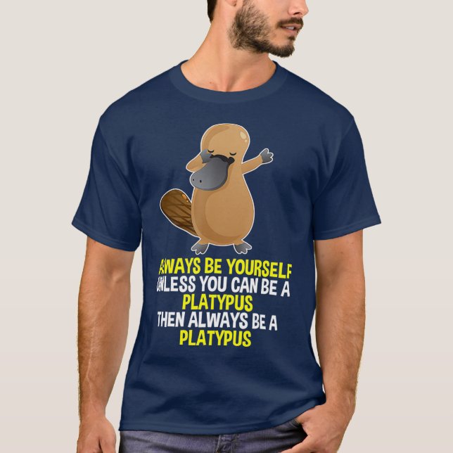 Siempre te estás bañando en la camiseta de Platypu (Anverso)