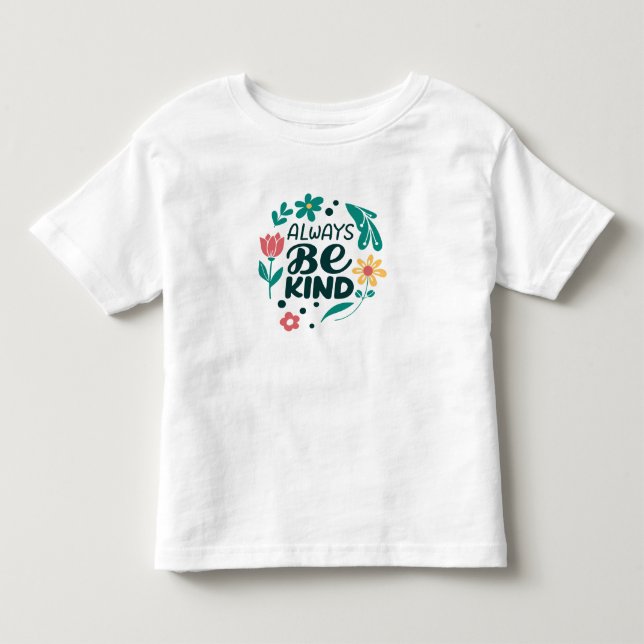 Siempre Tenga Amabilidad - Camiseta Cute Floral Ba (Anverso)