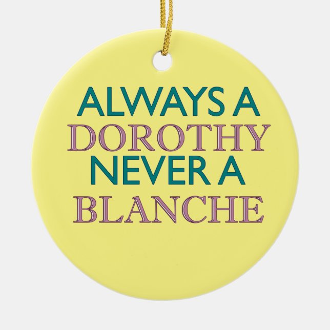 Siempre una Dorothy, nunca un ornamento en blanco (Frente)