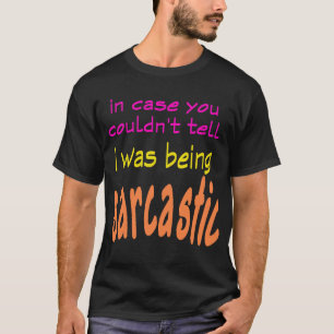 Siendo camiseta sarcástica