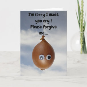 ¡Siento haberte hecho llorar! Tarjeta
