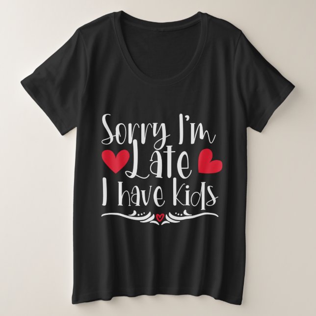 Siento llegar tarde, tengo hijos. (Anverso del diseño)