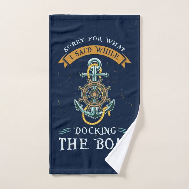 Siento Lo Que Dije Mientras Acoplaba El Barco (Toalla de mano)