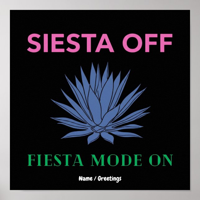 Siesta Apagada Modo Fiesta Activado Arte de Agave (Frente)