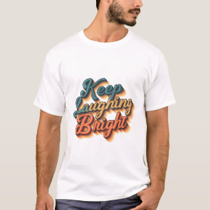 Sigan reyendo la brillante camiseta - Difundan ale