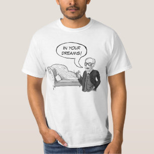 Sigmund Freud "en sus sueños!" Camiseta