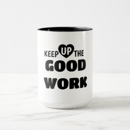 Sigue Adelante con el Buen Trabajo – Taza Motivaci
