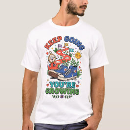 Sigue Adelante Estás Creciendo Camiseta Motivacion