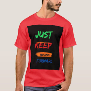 "Sigue avanzando - Camiseta Motivacional"