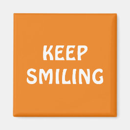 Sigue sonriendo, imán blanco naranja