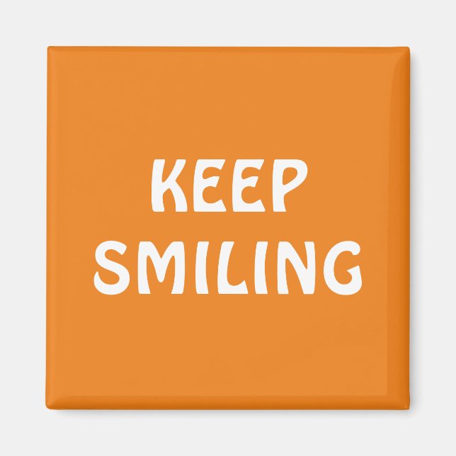Sigue sonriendo, imán blanco naranja (Frente)