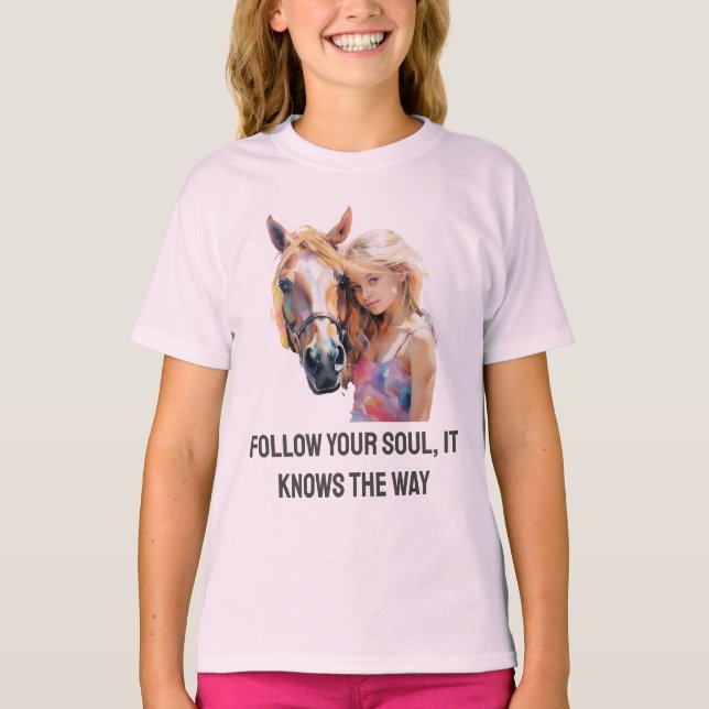 Sigue tu alma - Inspirador caballo lindo camiseta (Anverso)