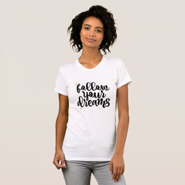 Sigue tu camiseta de motivos de sueños (Anverso completo)