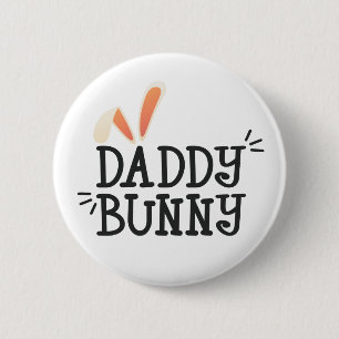 Simple Daddy Bunny Easter Typography Botón Pin
