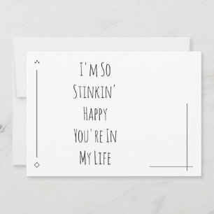 Simple "Estoy tan malditamente feliz de que estés 